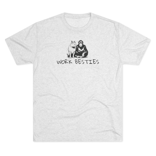 Work Besties - Tri-Blend Crew Tee