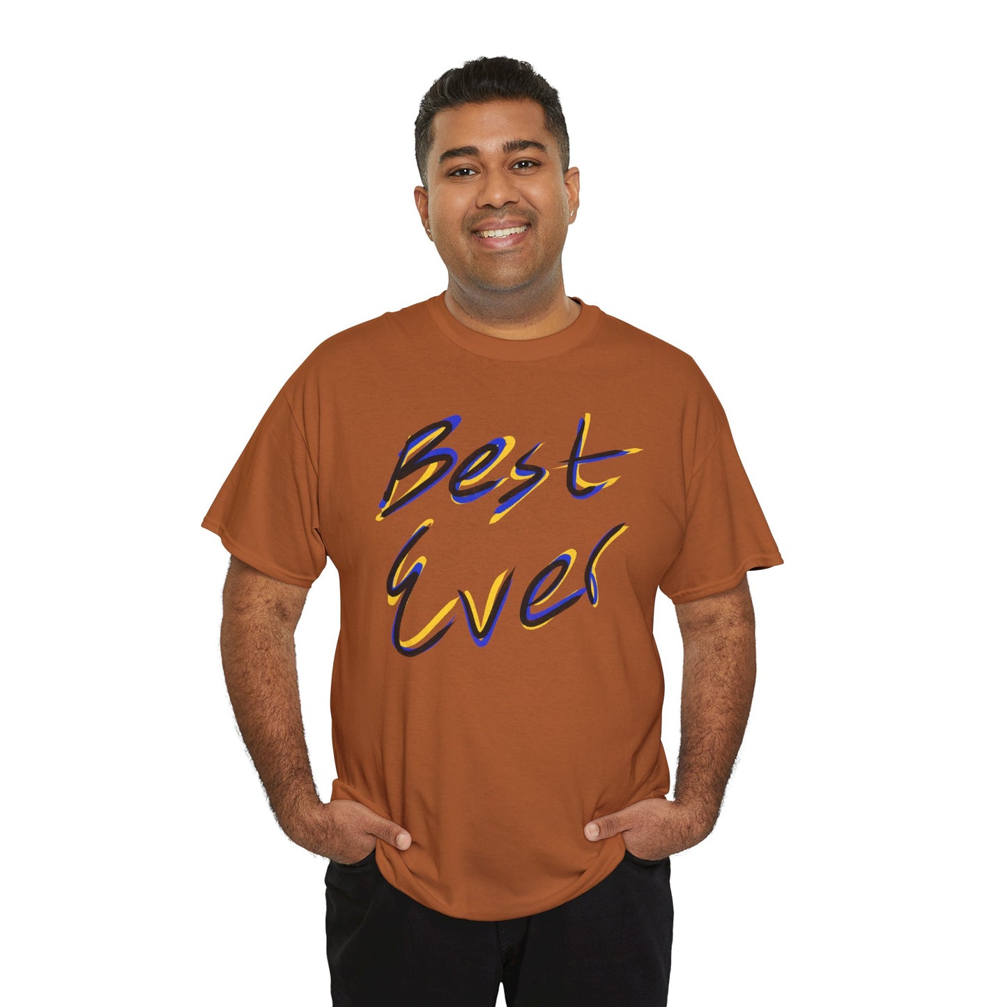 Best Ever - Heavy Cotton Tee